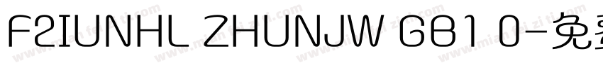 F2IUNHL ZHUNJW GB1 0字体转换